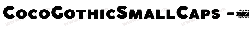 CocoGothicSmallCaps 字体转换 CocoGothicSmallCaps 字体转换